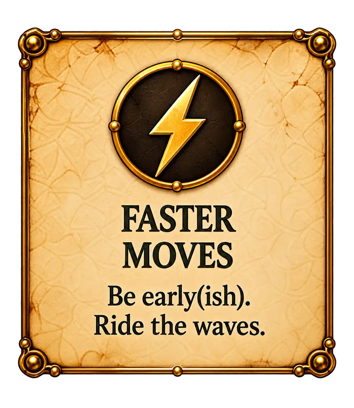 Faster moves